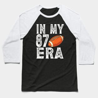 In My 87 Era Funny Football Boyfriend For Lovers Couple Baseball T-Shirt